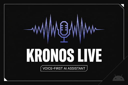 Kronos Live — Voice-First AI Assistant